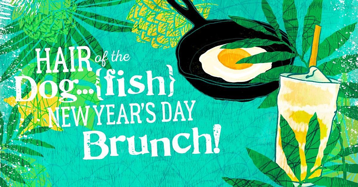 Hair of the Dog&hellip;Fish New Years Day Brunch at Dogfish Head Miami, Dogfish Head Miami, January 1