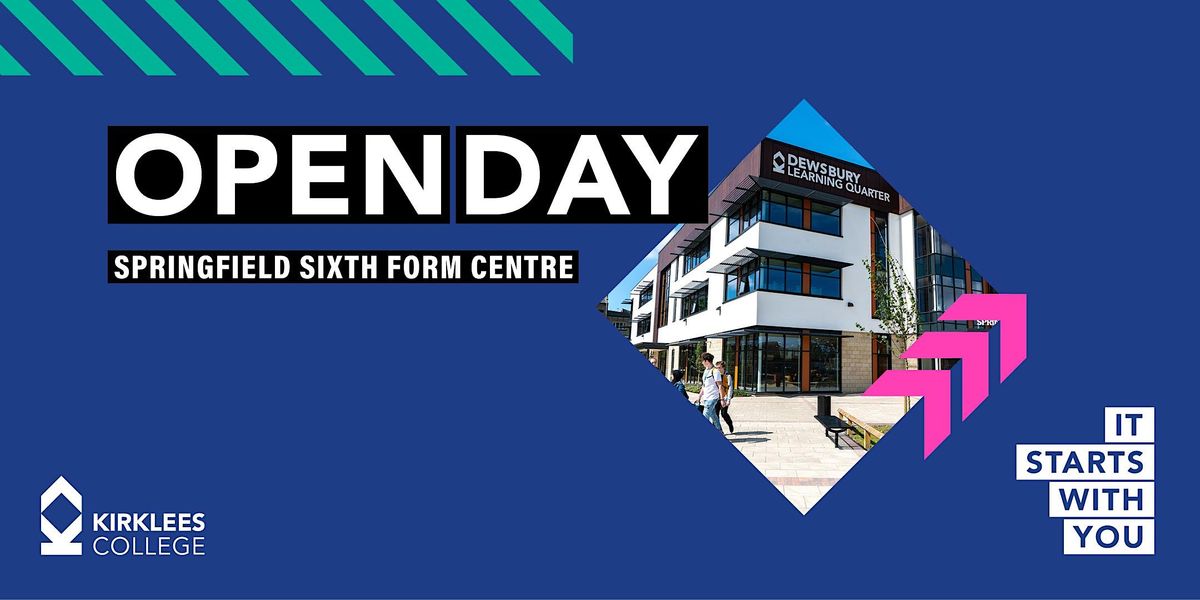 Kirklees College June Open Day Springfield Sixth Form Centre