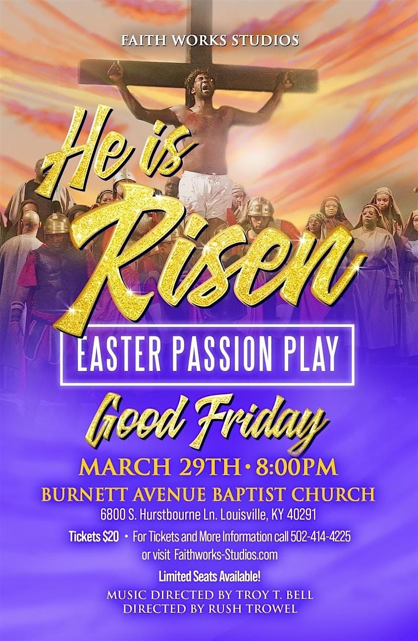 Faith Works Presents HE IS RISEN, Avenue Baptist Church