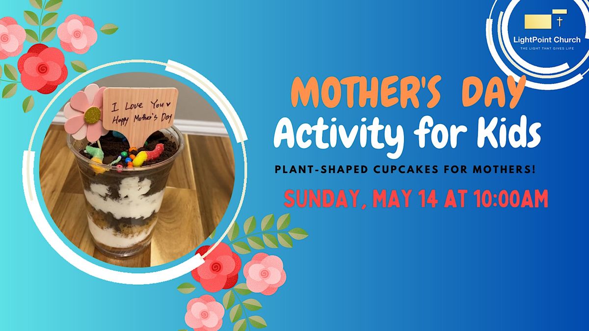 Mothers Day Event for Kids&Moms, LightPoint Church, Boston, May 14 2025