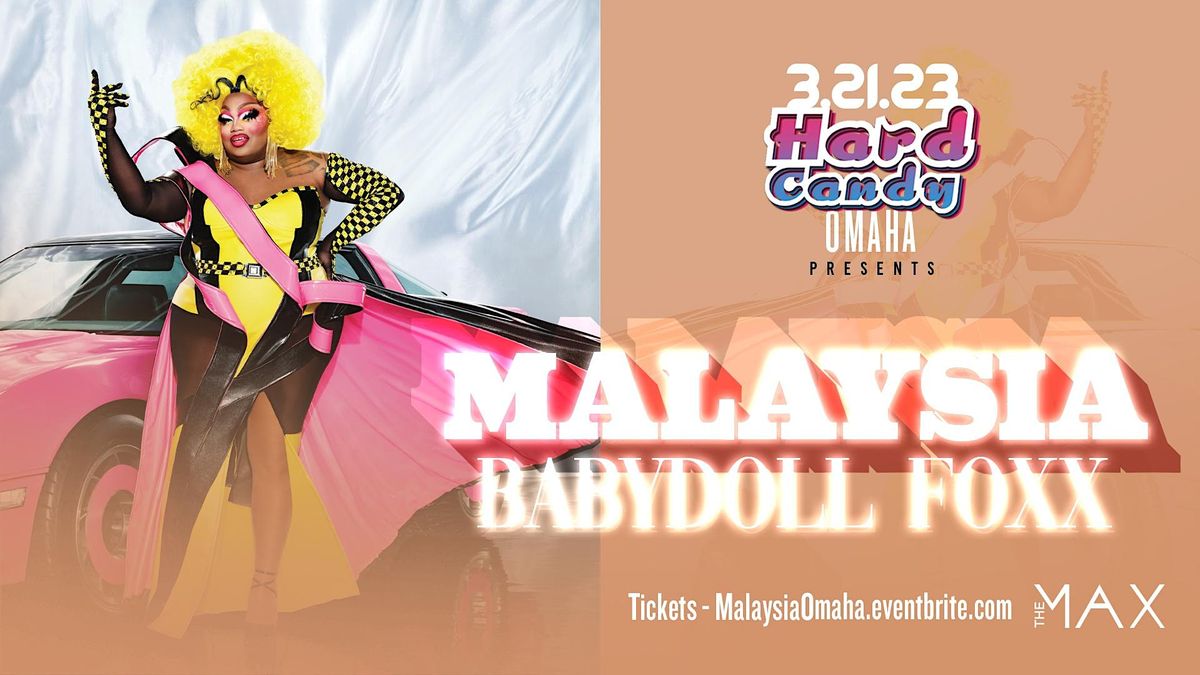 Hard Candy Omaha with Malaysia Babydoll Foxx, The Max, Omaha, 21 March