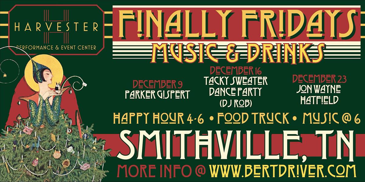 Finally Fridays at the Harvester with Parker Gispert 12/9, Harvester