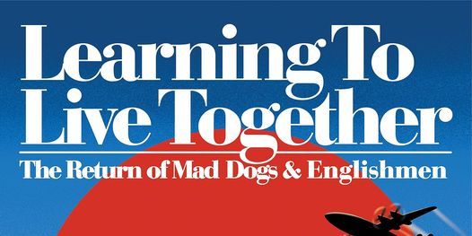 Learning To Live Together The Return Of Mad Dogs Englishmen 351 Hudson Avenue Albany Us December 4 21 Allevents In Learning To Live Together The Return Of Mad Dogs Englishmen 351 Hudson Avenue Albany Us December 4 21 Allevents In