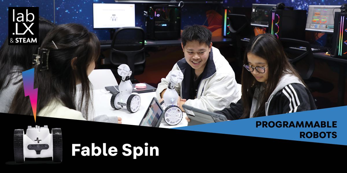 Whitlam Library Programs Programmable Robots: Fable Spin, lab.LX - Whitlam Library Ground Floor ...