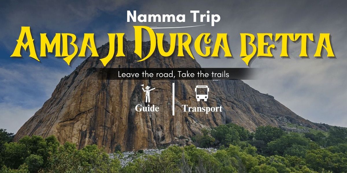 Ambaji Durga Trek By Namma Trip