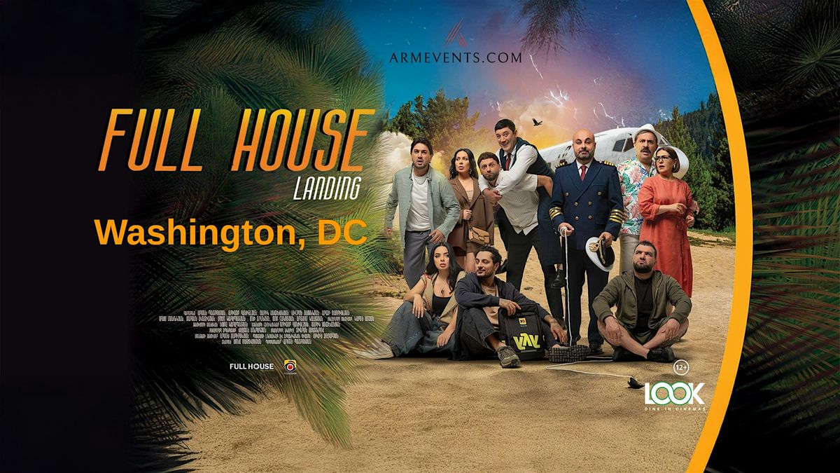 Full House Landing – Armenian Comedy Movie Premiere (DMV), 22 February | Event in McLean | AllEvents