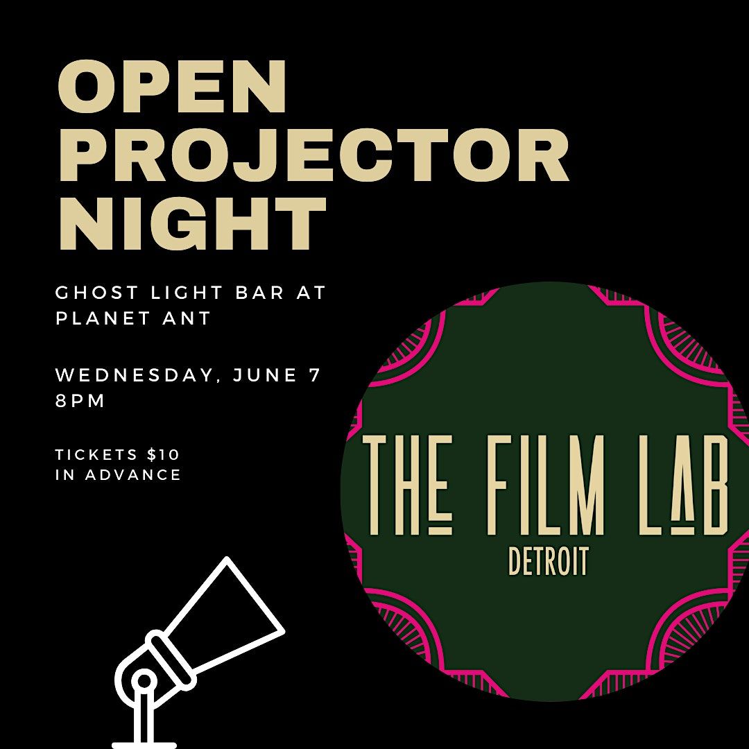 The Film Lab presents Open Projector Night, Ghost Light, Hamtramck, 7 June 2023 AllEvents.in