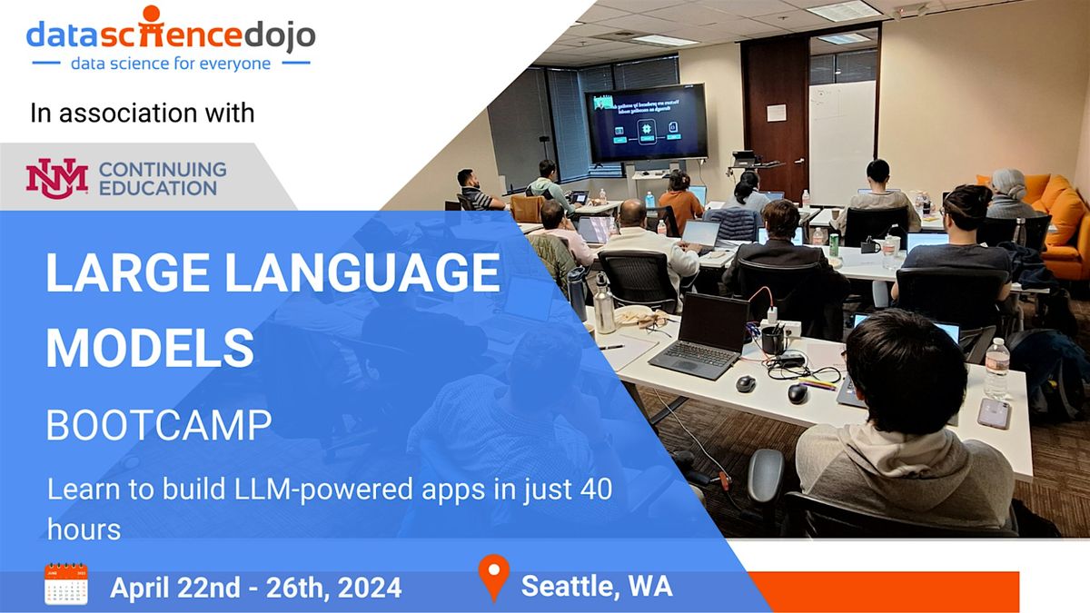 Large Language Models Bootcamp, Seattle, 22 April to 26 April | AllEvents