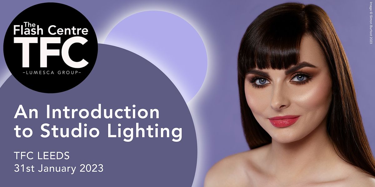 An Introduction To Studio Lighting TFC Leeds, The Flash Centre Leeds
