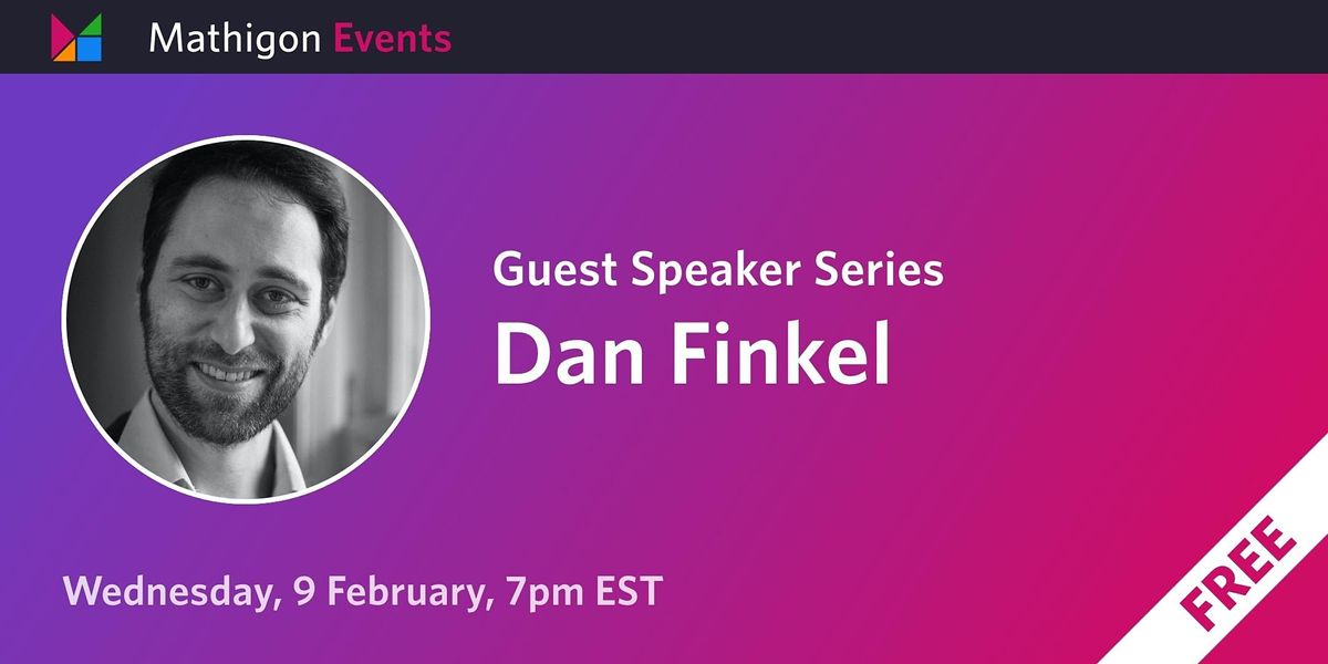 Dan Finkel Guest Speaker Series February 9 2022 Online Event Allevents In February 9 2022 Events