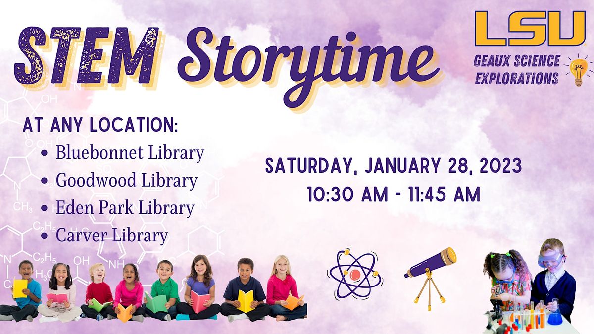 LSU Geaux Science Explorations STEM Story Time (Eden Park), EBRPL