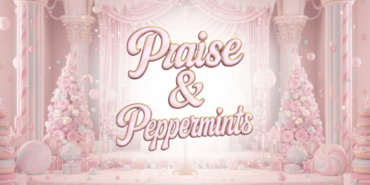 Anointed Vessels: Praise & Peppermints, 20 December | Event in Tallahassee | AllEvents