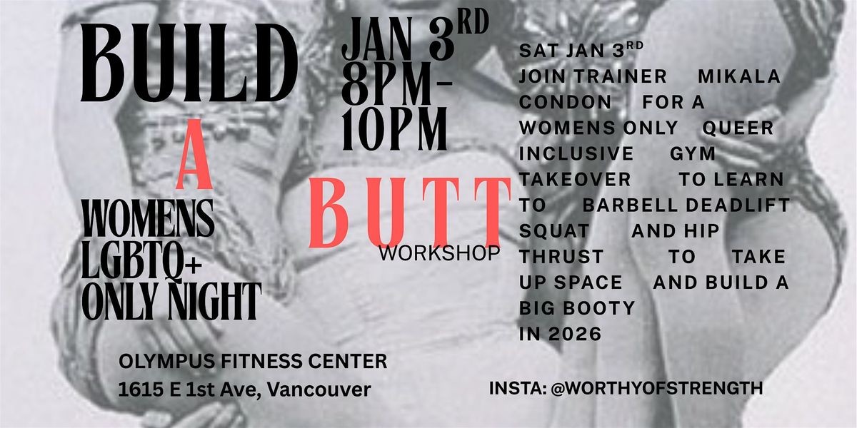 Build a Butt in 2026! Women's only Queer inclusive gym takeover!, 3 January | Event in Vancouver | AllEvents