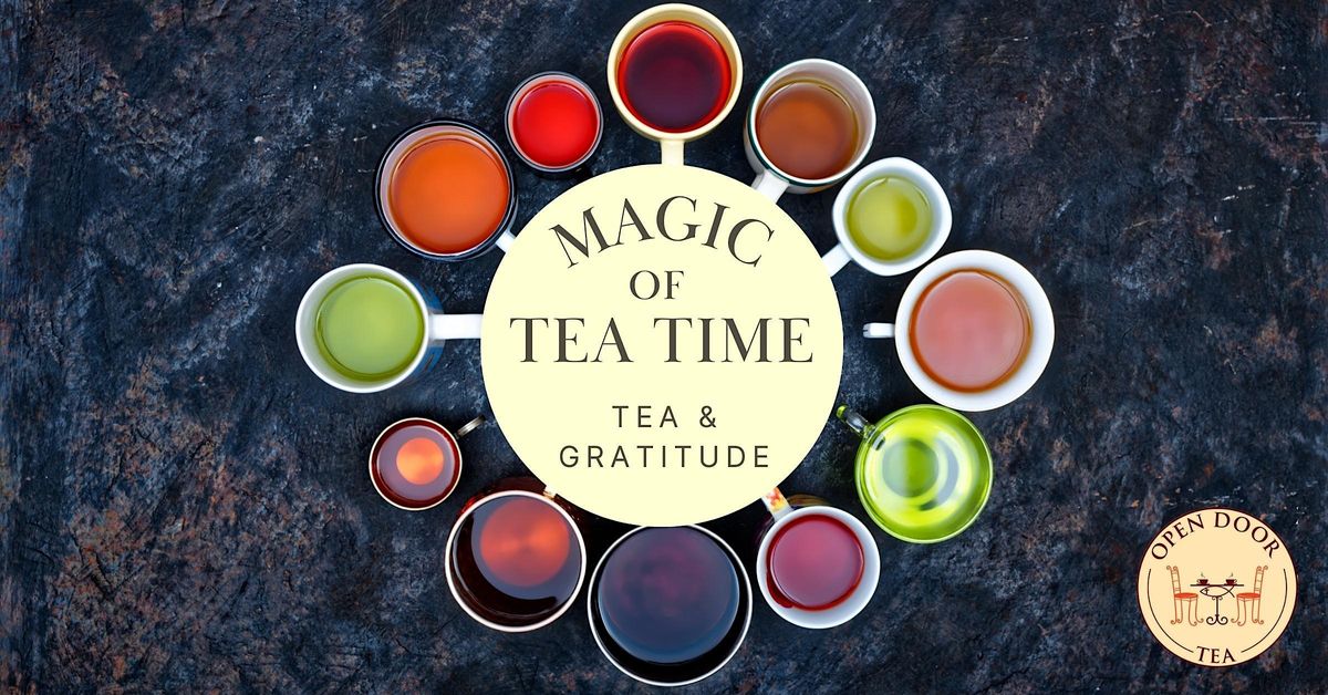 Magic of Tea Time, Open Door Tea, Stratford, November 13 2022