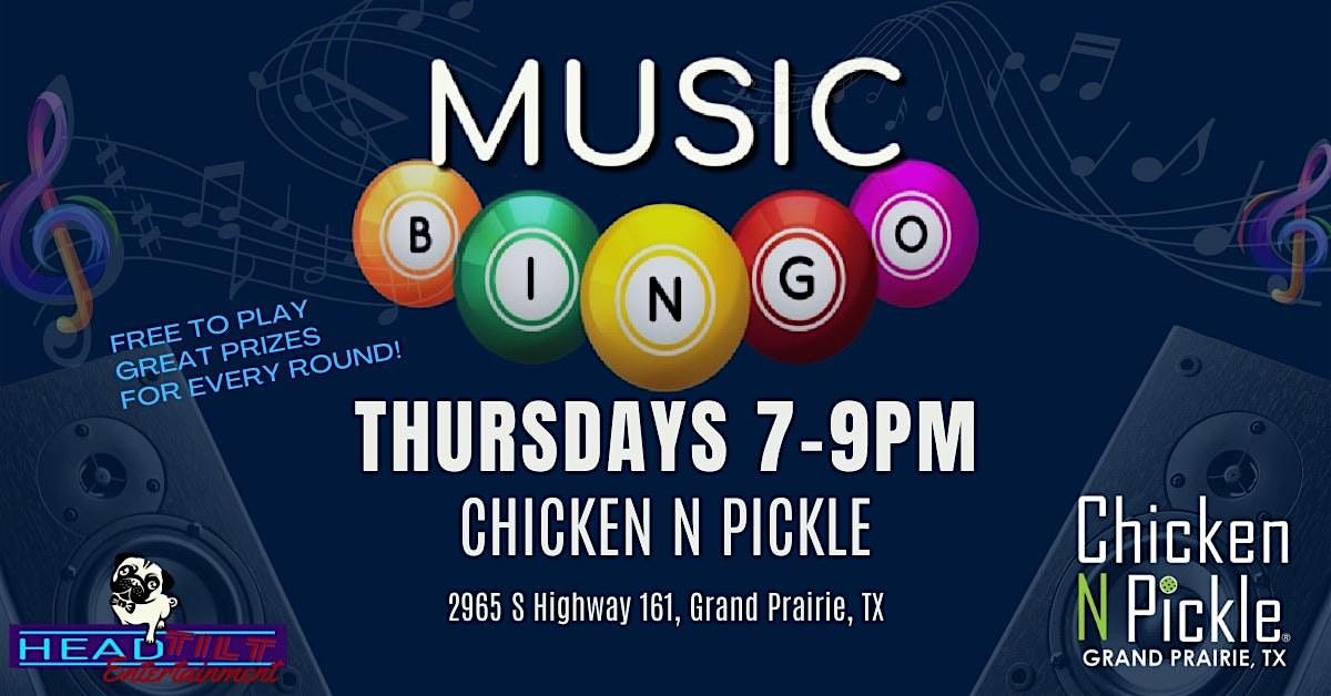 THURSDAY MUSIC BINGO NIGHT AT CHICKEN N PICKLE GRAND PRAIRIE | Event in Grand Prairie | AllEvents