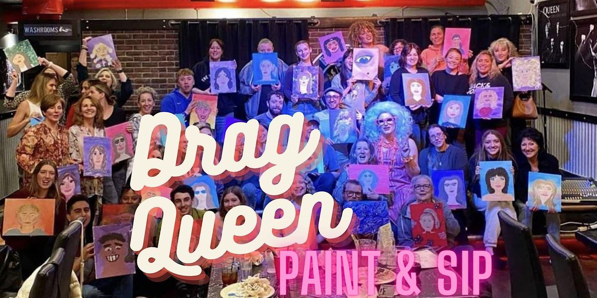 Drag Queen Paint & Sip DunnEnzies Mission, 4638 Lakeshore Rd, Kelowna