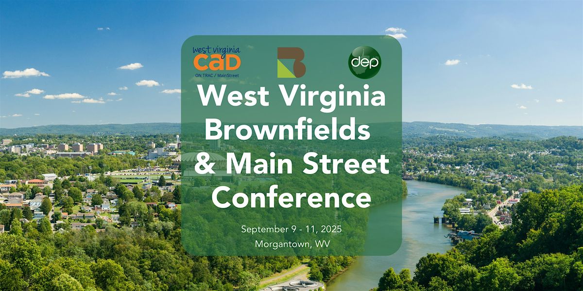 2025 West Virginia Brownfields & Main Street Conference, 9 September | Event in Morgantown | AllEvents