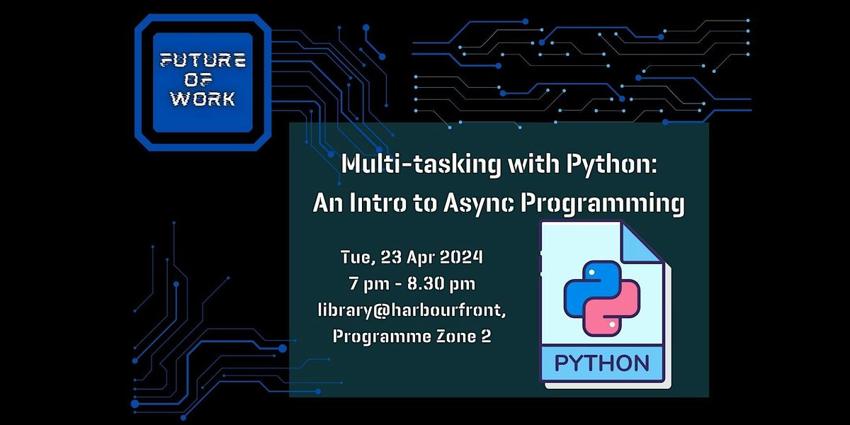 Multi-tasking with Python: An Intro to Async Programming | Future of ...