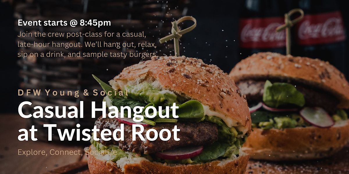 Casual Hangout at Twisted Root, 30 September | Event in Plano | AllEvents.in