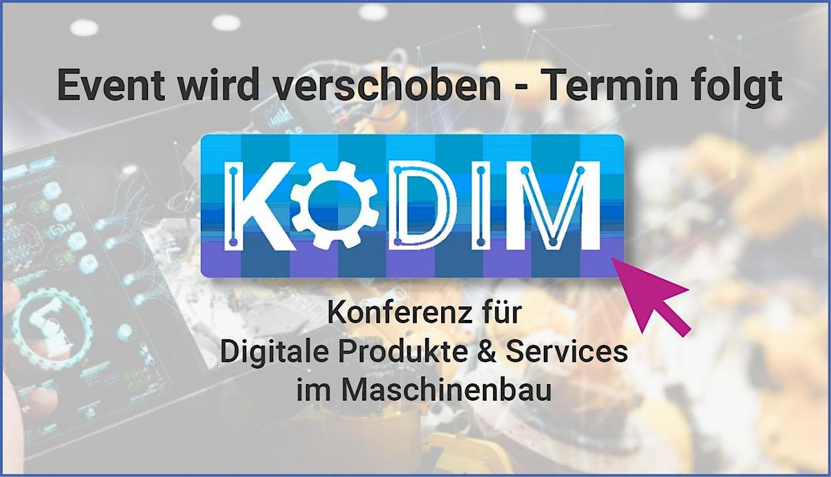 KoDIM - Konferenz für Digitale Produkte & Services im Maschinenbau, 3 July | Event in Gummersbach | AllEvents