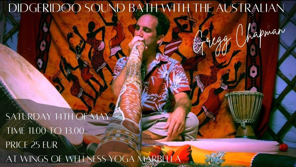 Didgeridoo Sound Bath with the Australian Gregg Chapman, Wings of