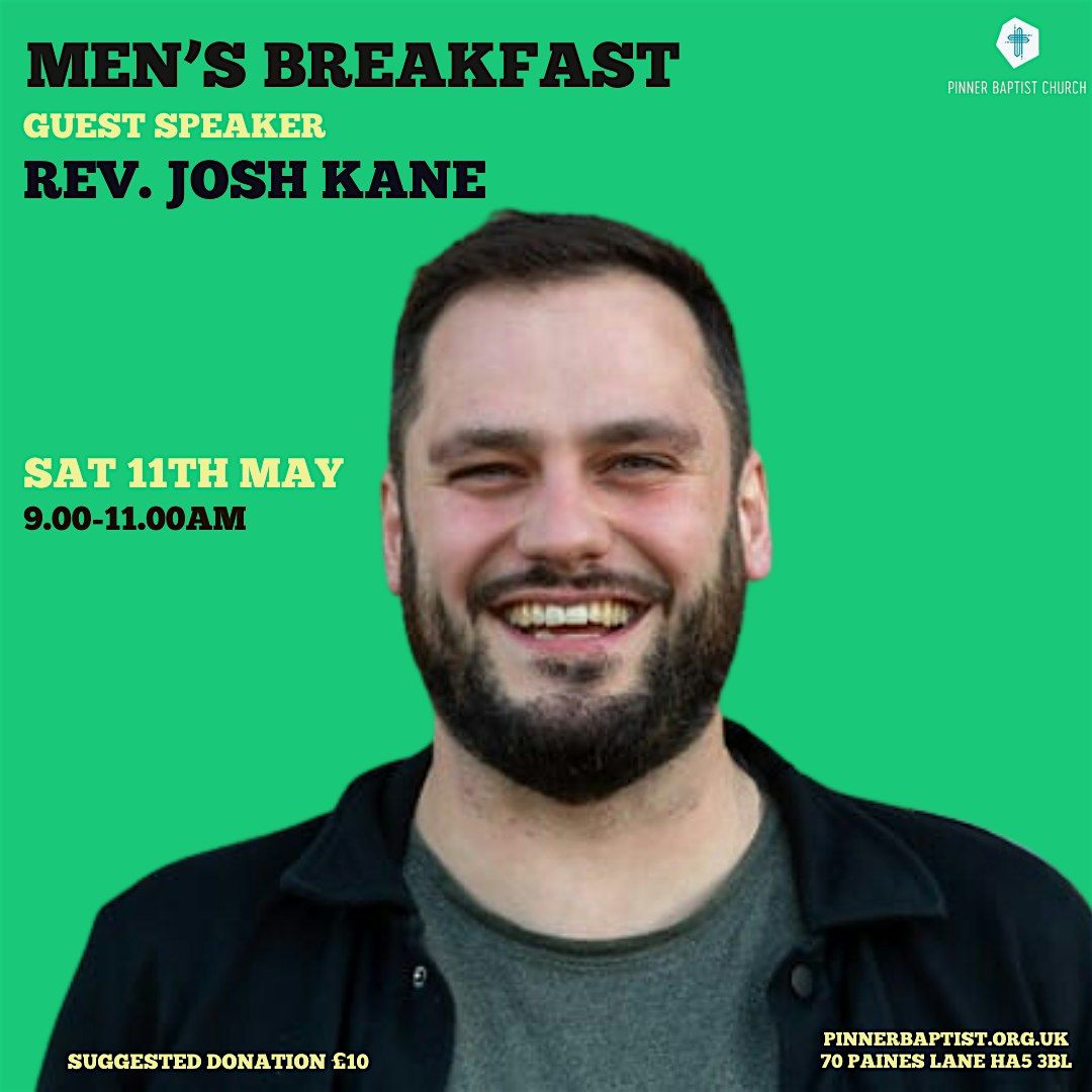 Mens Breakfast Event with Guest Speaker, Rev. Josh Kane, Pinner Baptist