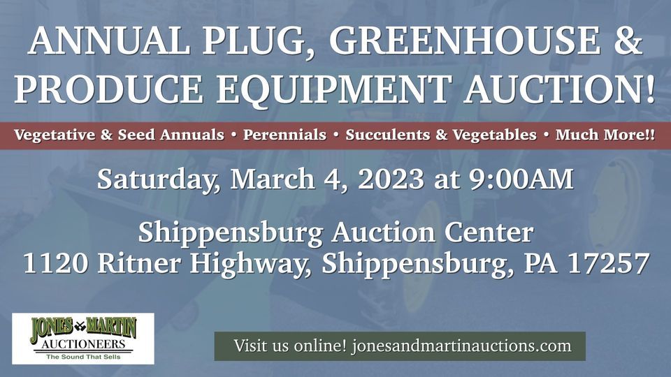 Annual Plug, Greenhouse & Produce Equipment Auction!, Shippensburg