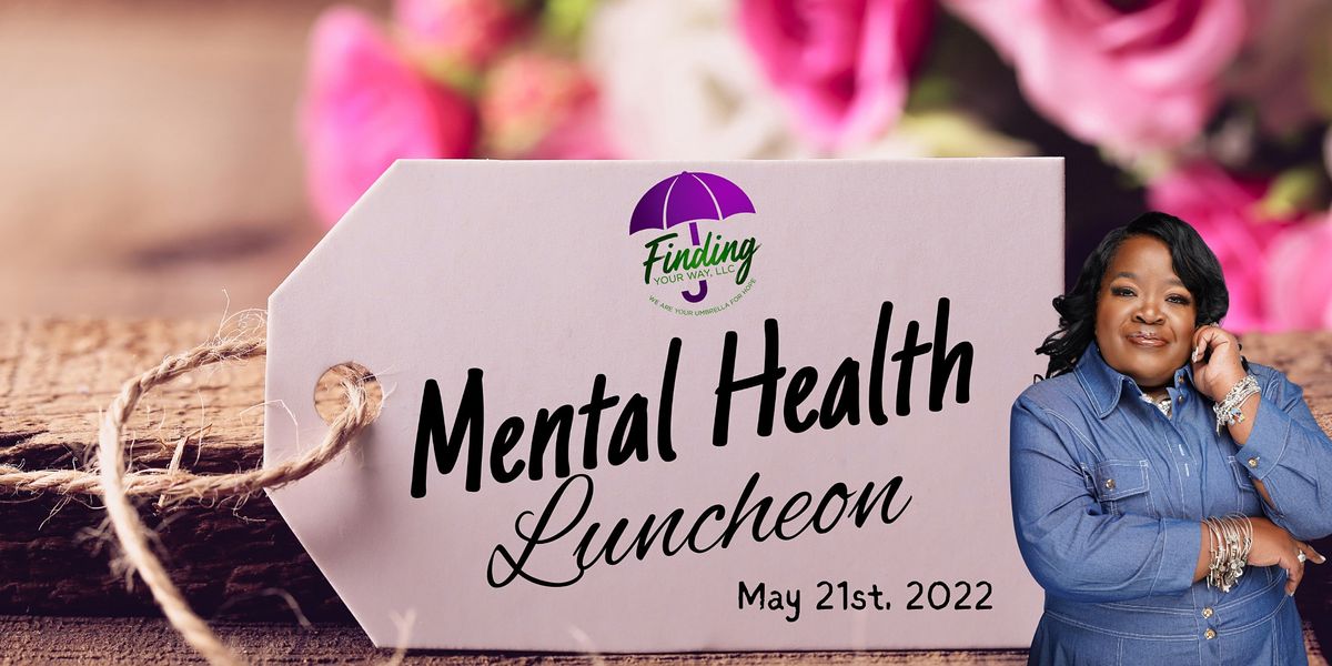 My Mind is my Power Mental Health Awareness Luncheon, Gallo's Seafood