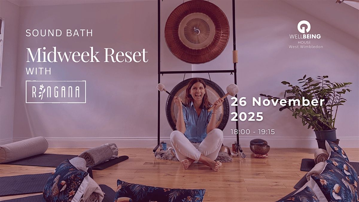 Midweek Reset Sound Bath x RINGANA, 26 November | Event in London | AllEvents