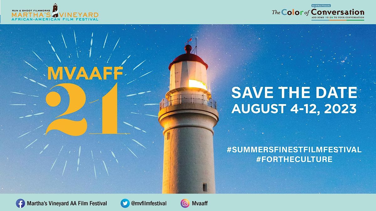 The 21st Run&Shoot Filmworks Marthas Vineyard African American Film Fest, Martha's  Vineyard Performing Arts Center, Oak Bluffs, August 4 to August 12 |  AllEvents.in