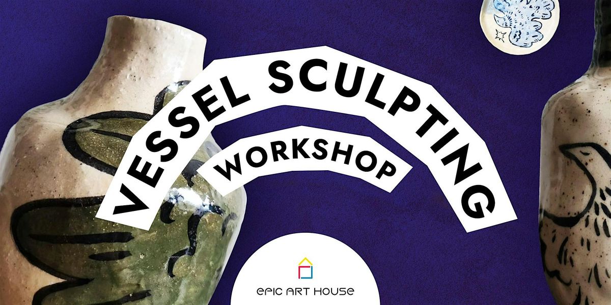 Vessel Sculpting: Pottery Workshop | Event in Chicago | AllEvents