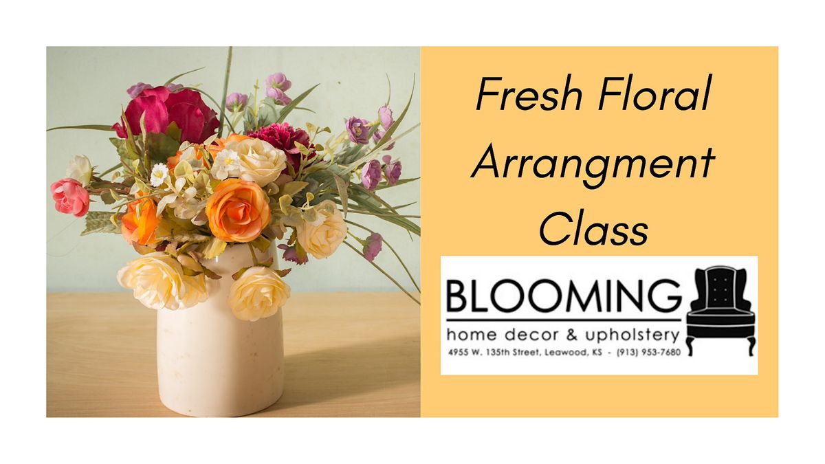 Mothers Day Fresh Floral Arrangement Class, Blooming Decor & Upholstery