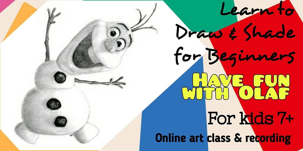 have fun with olaf online drawing class for kids 7 9 y o january 29 to february 13 online event allevents in