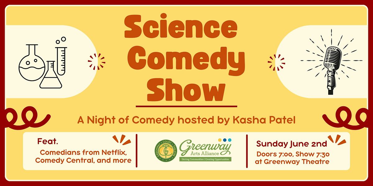 Science Comedy Show with Kasha Patel, Greenway Court Theatre, Los ...