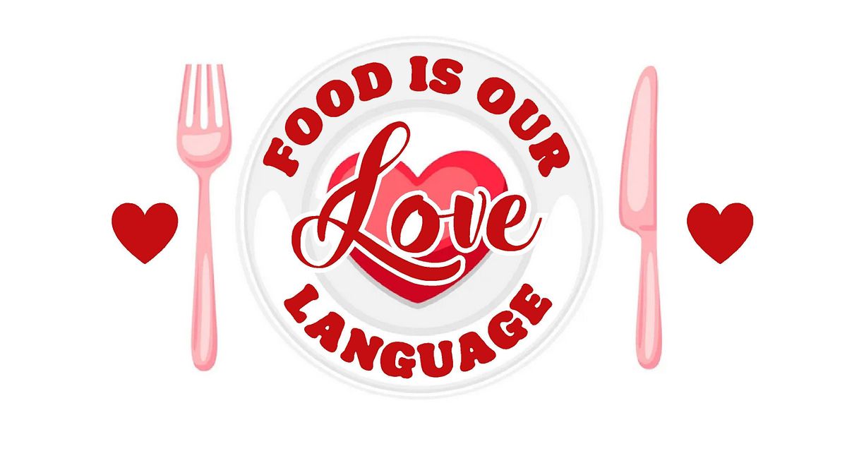 "Food Is Our Love Language" Dinner, Pierson 319 BLDG, North Clinton
