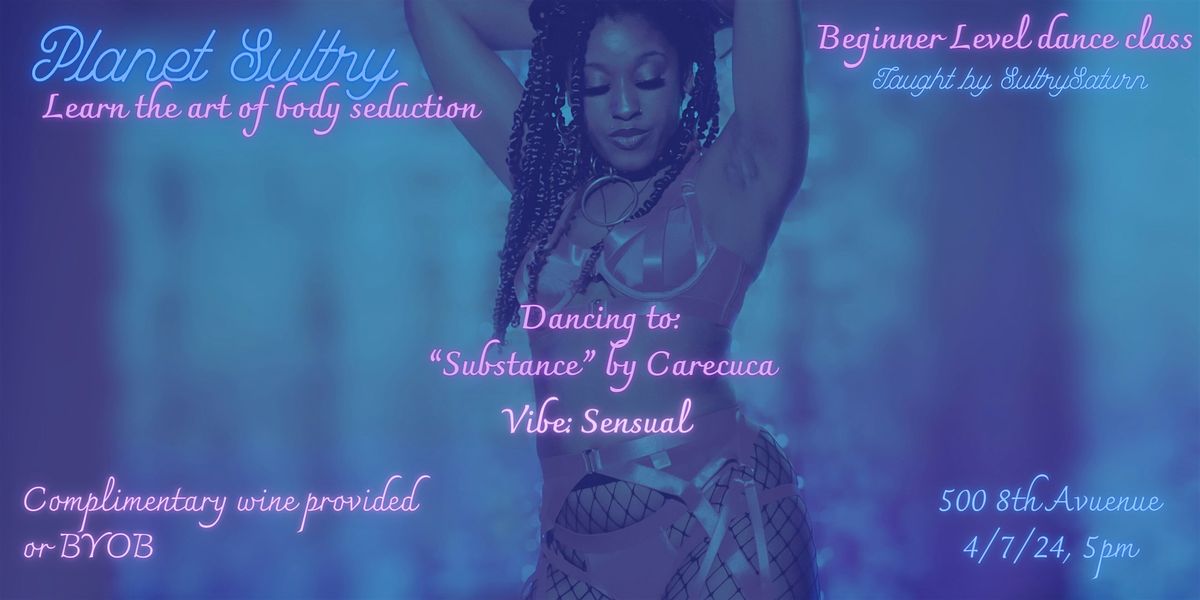Planet Sultry: Learn The Art of Body Seduction, 500 8th Avenue, New