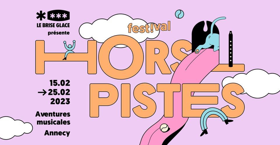 Festival Hors Pistes 2023 • Annecy, Annecy, February 15 to February 26