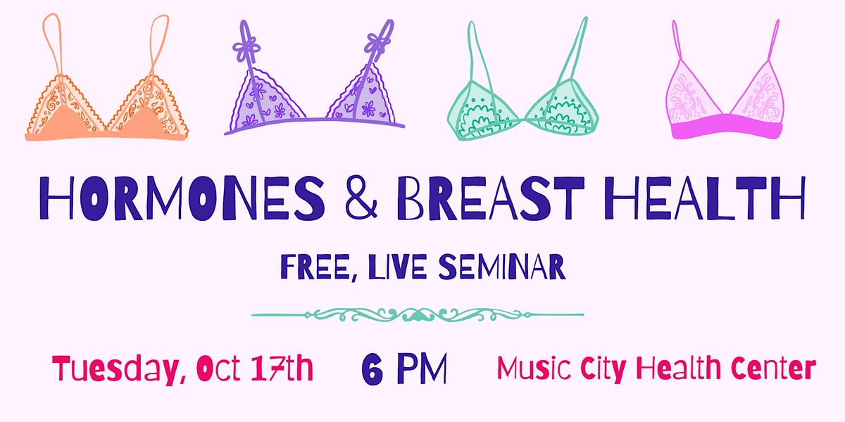 Hormones and Breast Health Happy Hour!, Music City Health Center