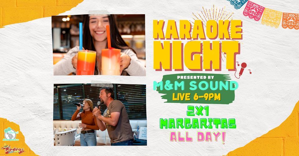 Karaoke Night ? Presented by M&M Sound Pedros Pensacola, Pedros Tacos