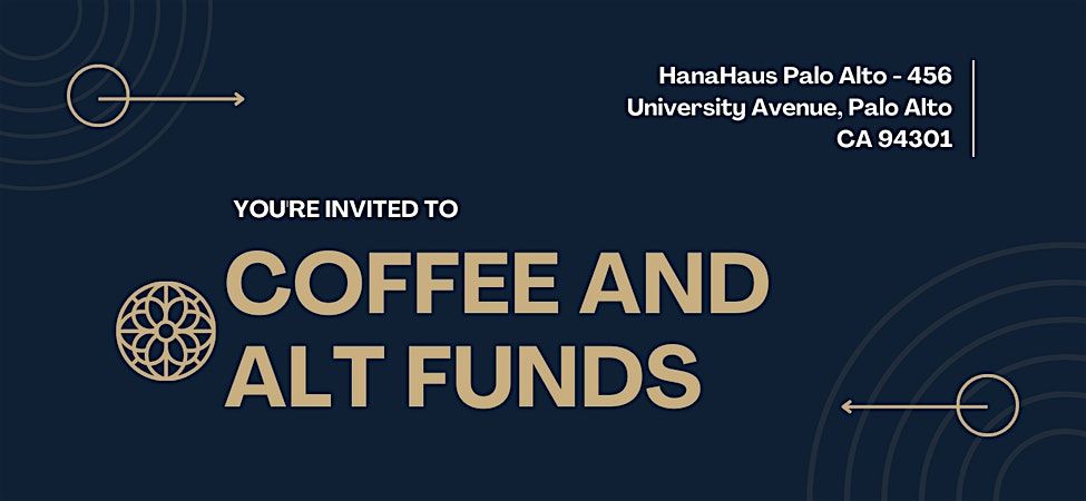 Coffee And Alt Funds HanaHaus Palo Alto 24 April 2024 AllEvents in coffee-and-alt-funds-hanahaus-palo-alto-24-april-2024-allevents-in