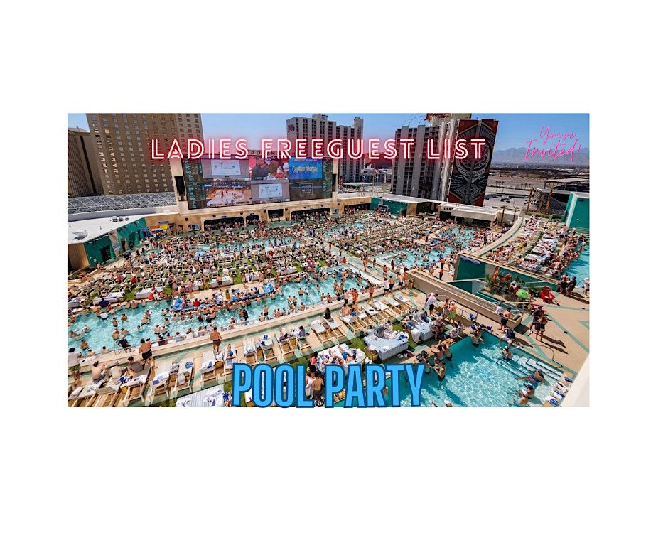 THE BEST EDM POOL IN VEAGS! SATURDAYS! Guest List Entry | Event in Las Vegas | AllEvents