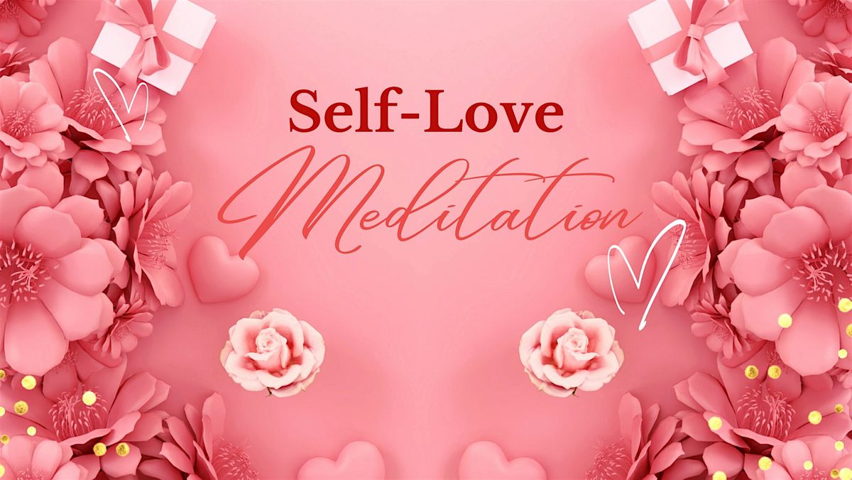 SelfLove Meditation, 14158 S Bell Rd, Homer Glen, February 13 2024