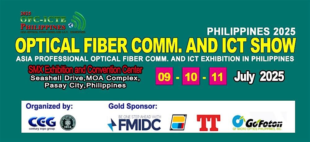 Optical Fiber Comm. and ICT Show Phlippines 2025, 9 July | Event in Pasay | AllEvents