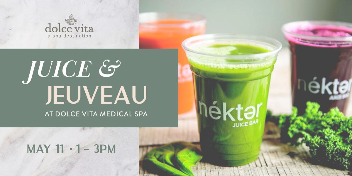 Juice and Jeuveau at Dolce Vita Medical Spa, Dolce Vita Wellness Spa
