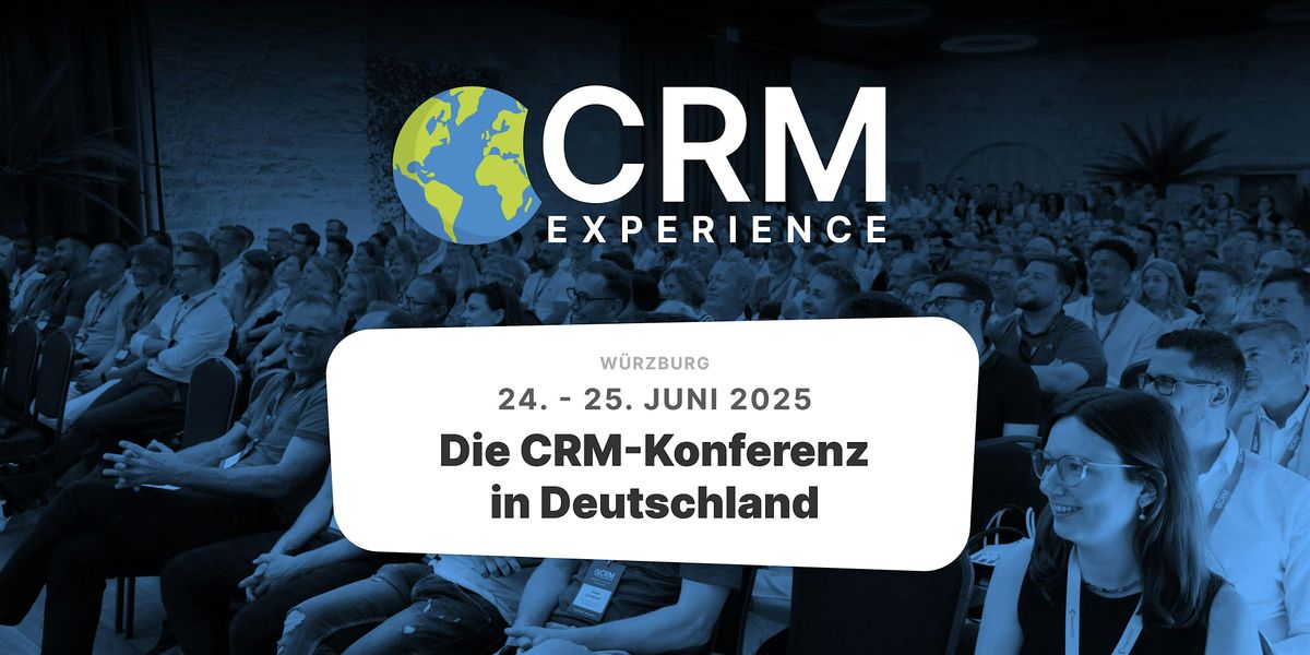 CRM Experience 2025, 24 June | Event in Rottendorf | AllEvents