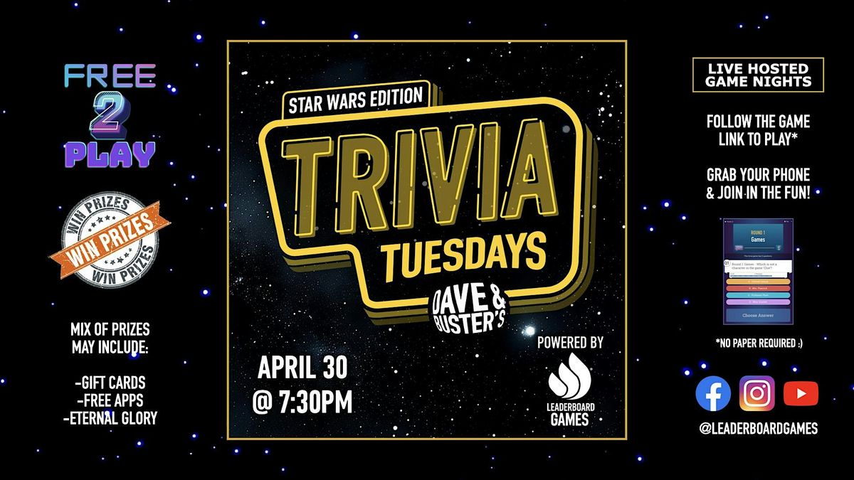 STAR WARS Theme Trivia Dave & Busters Queen Creek AZ TUE 04/30