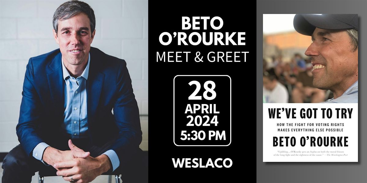 Beto ORourke Meet & Greet Benefit 530 PM, Suerte Bar & Grill On
