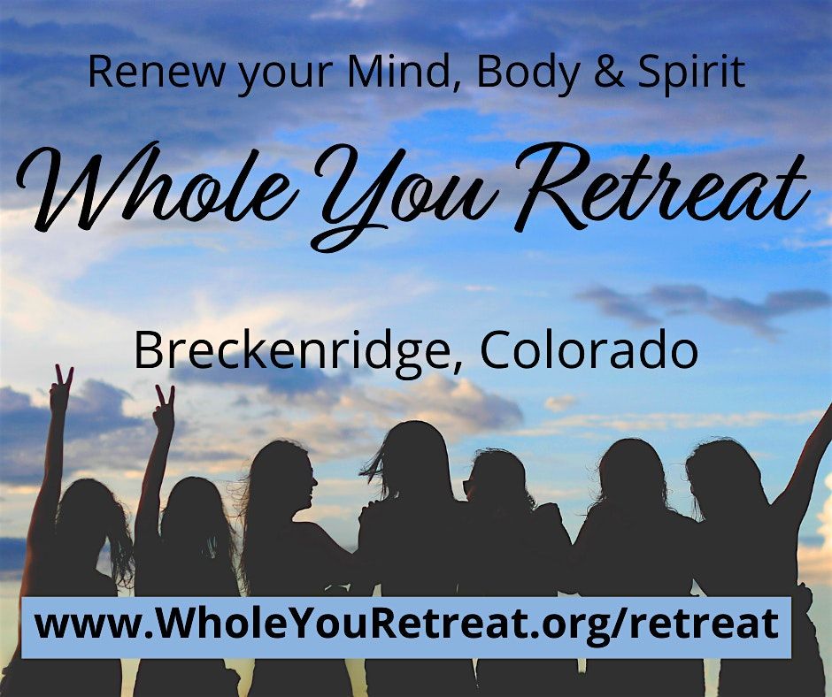 Whole YOU Retreat - Breckenridge, CO ~ Hello Spring, 15 May | Event in Breckenridge | AllEvents