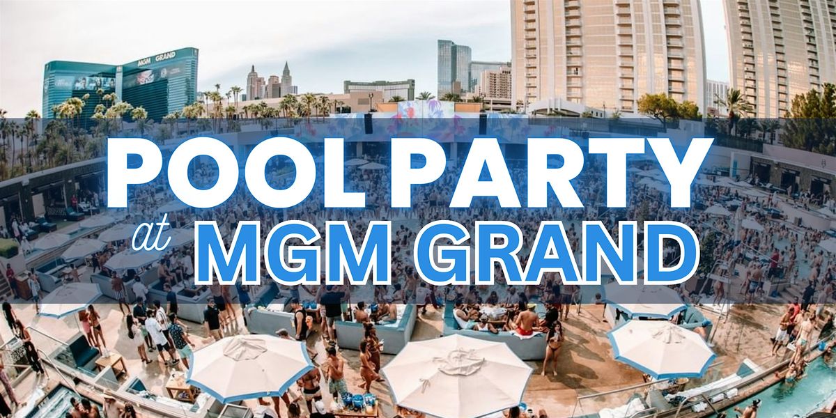 ✅ Saturdays - Pool Party at MGM Grand - Las Vegas - Free/Reduced Access | Event in Las Vegas | AllEvents