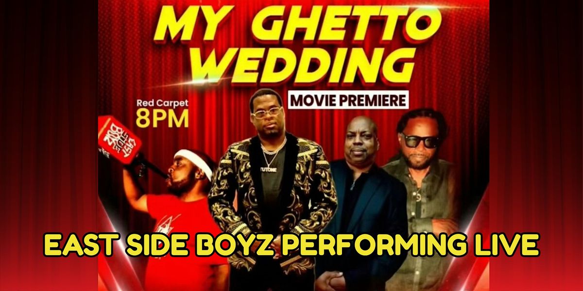 MY GHETTO WEDDING MOVIE EVENT EASTSIDE BOYZ PERFORMING LIVE ATL VS MOCO